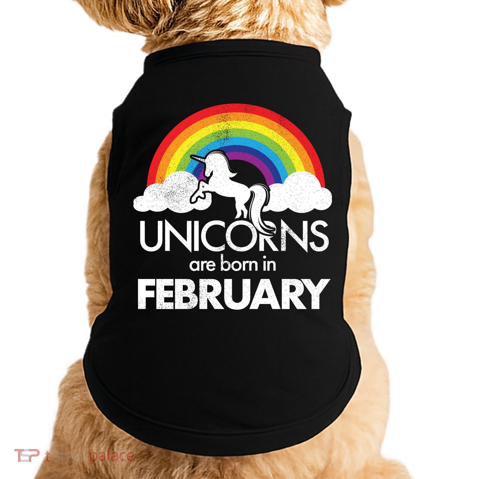 Unicorns Are Born in February  Doggie Tank