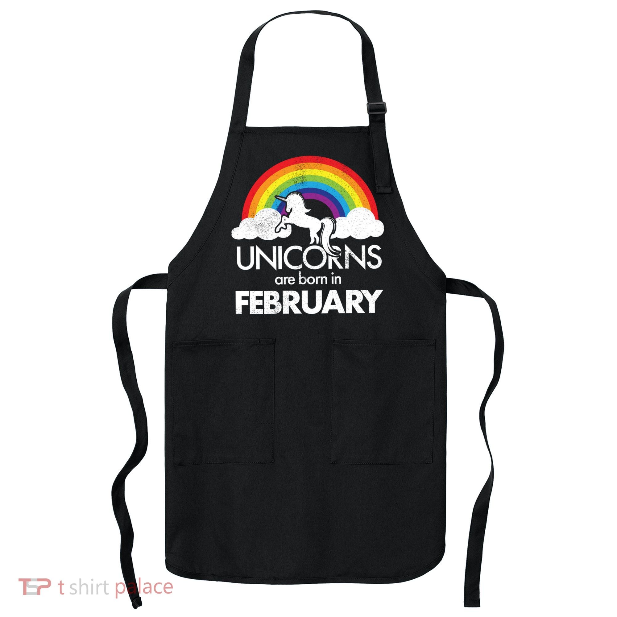 Unicorns Are Born in February  Apron