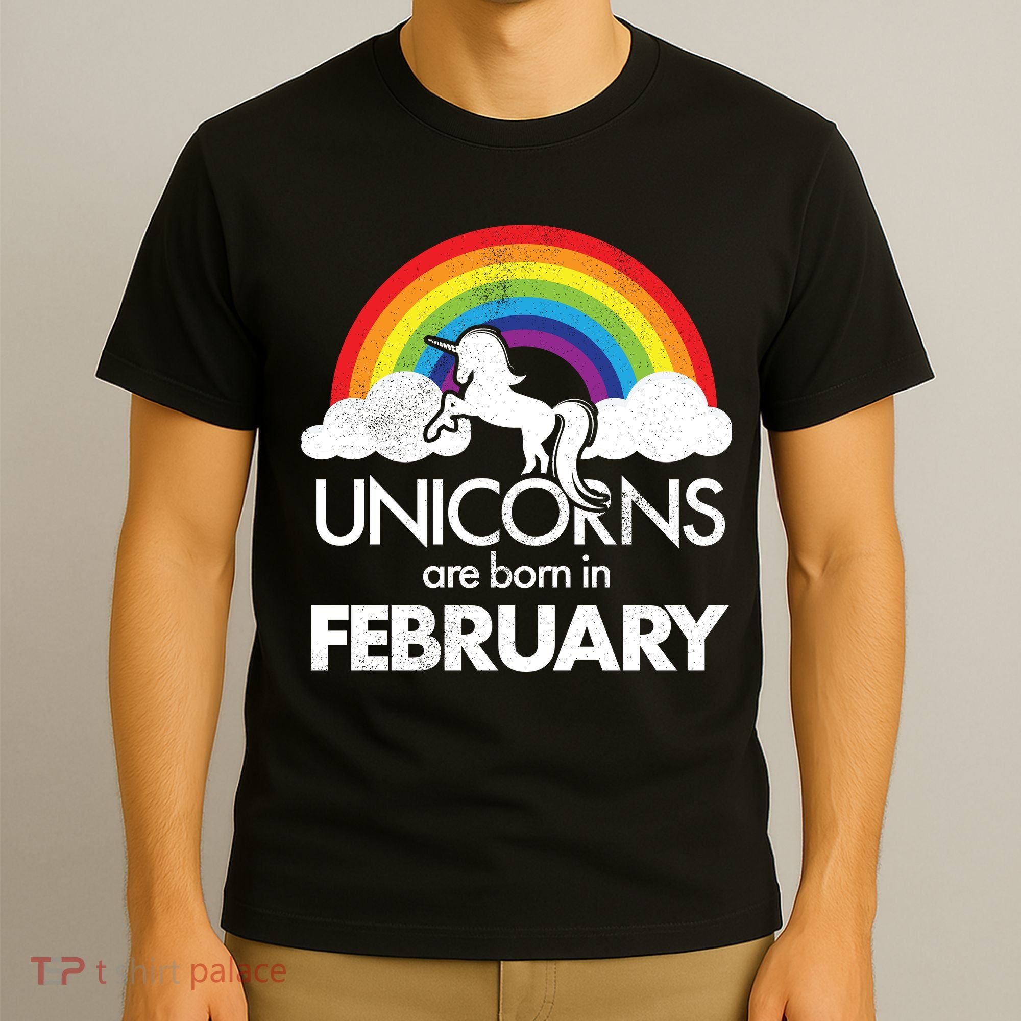 Unicorns Are Born in February  T-Shirt