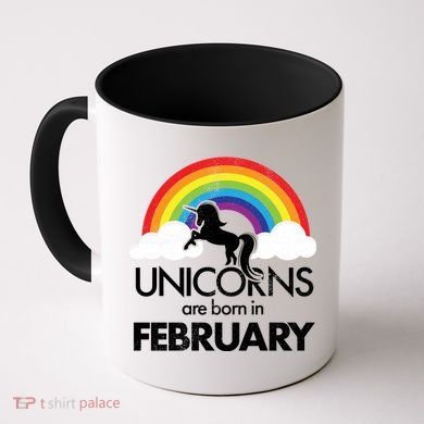 Unicorns Are Born in February  Coffee Mug