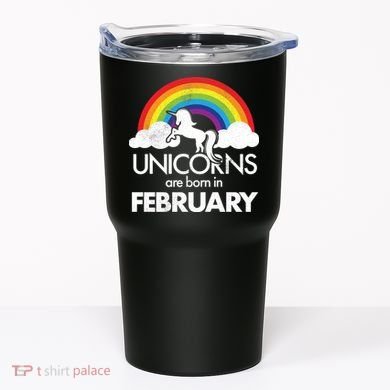 Unicorns Are Born in February  Tumbler