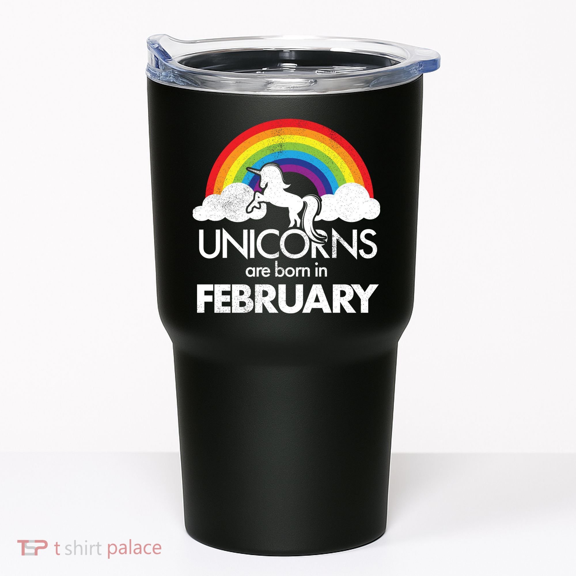 Unicorns Are Born in February  Tumbler