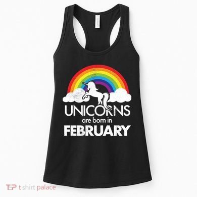 Unicorns Are Born in February  Women's Tank Top