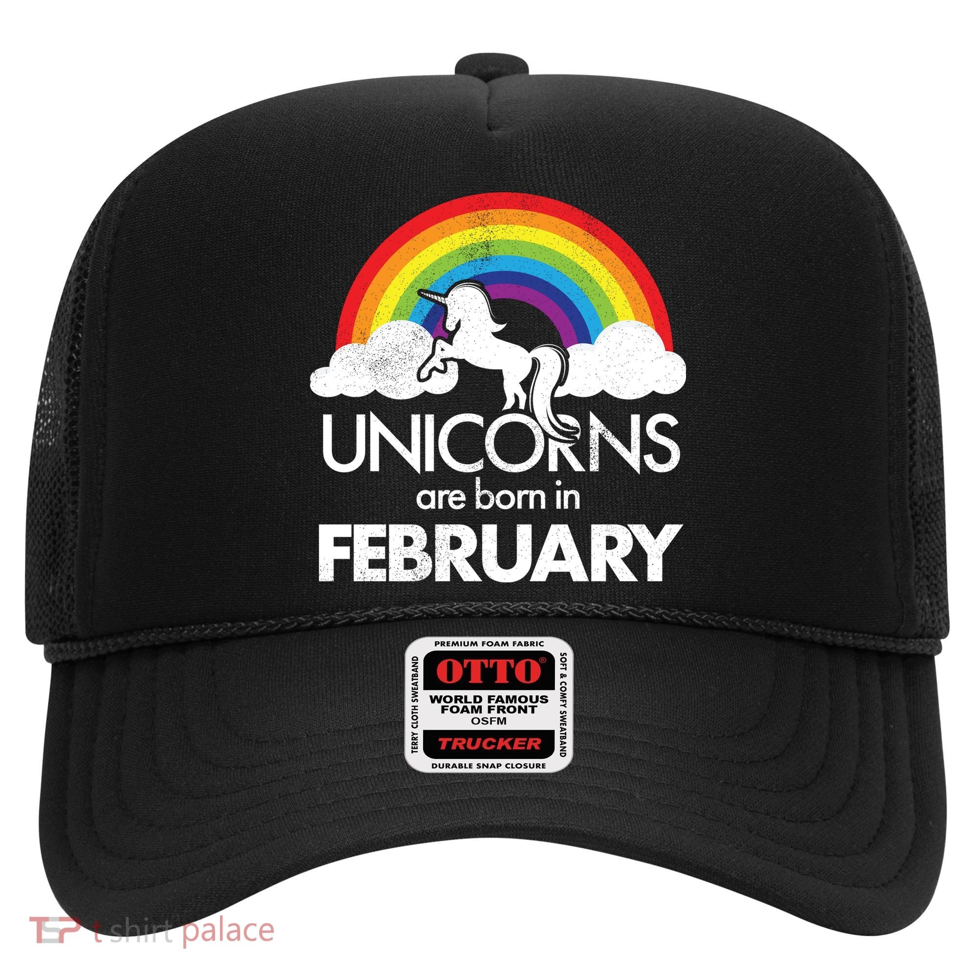 Unicorns Are Born in February  Hat