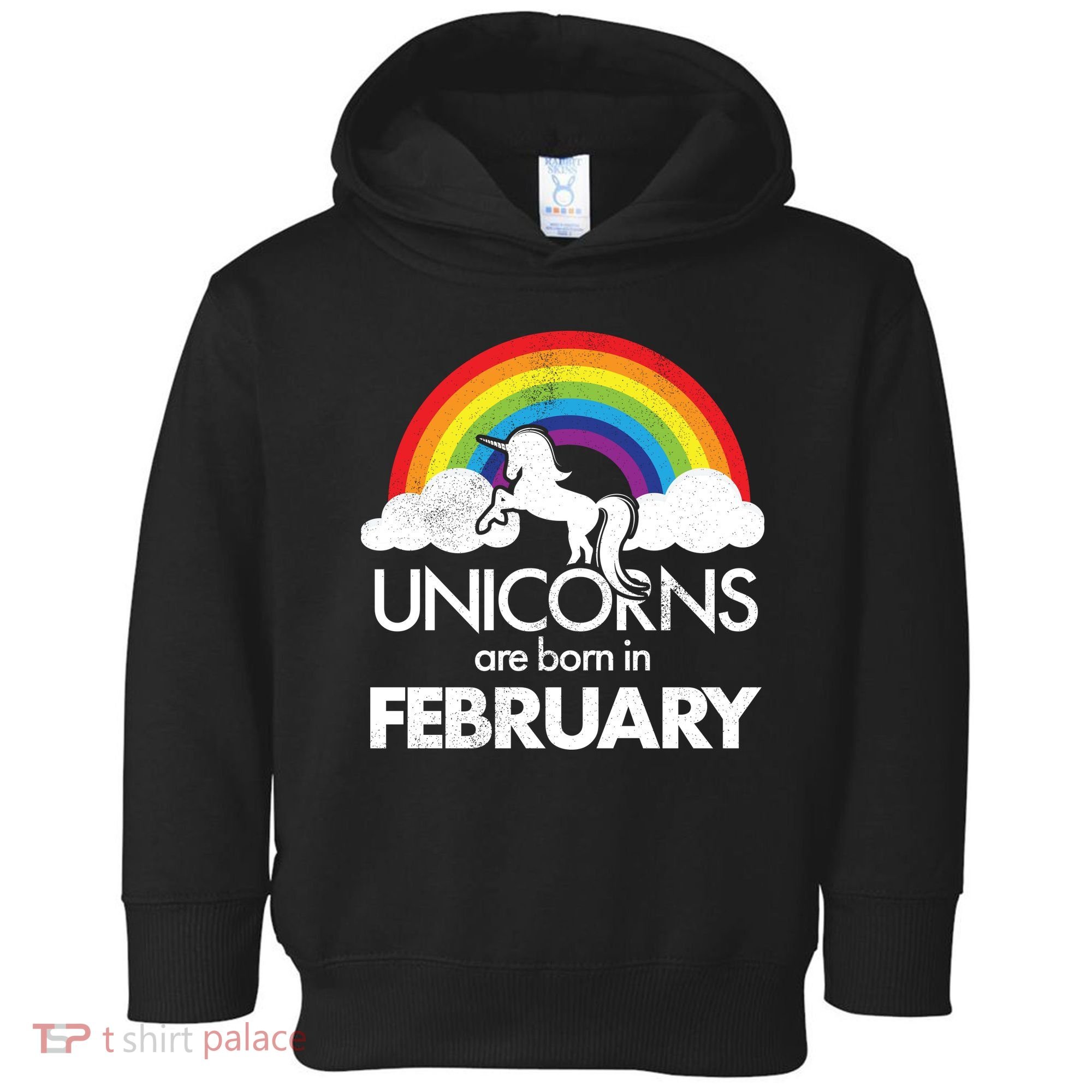 Unicorns Are Born in February  Toddler Hoodie
