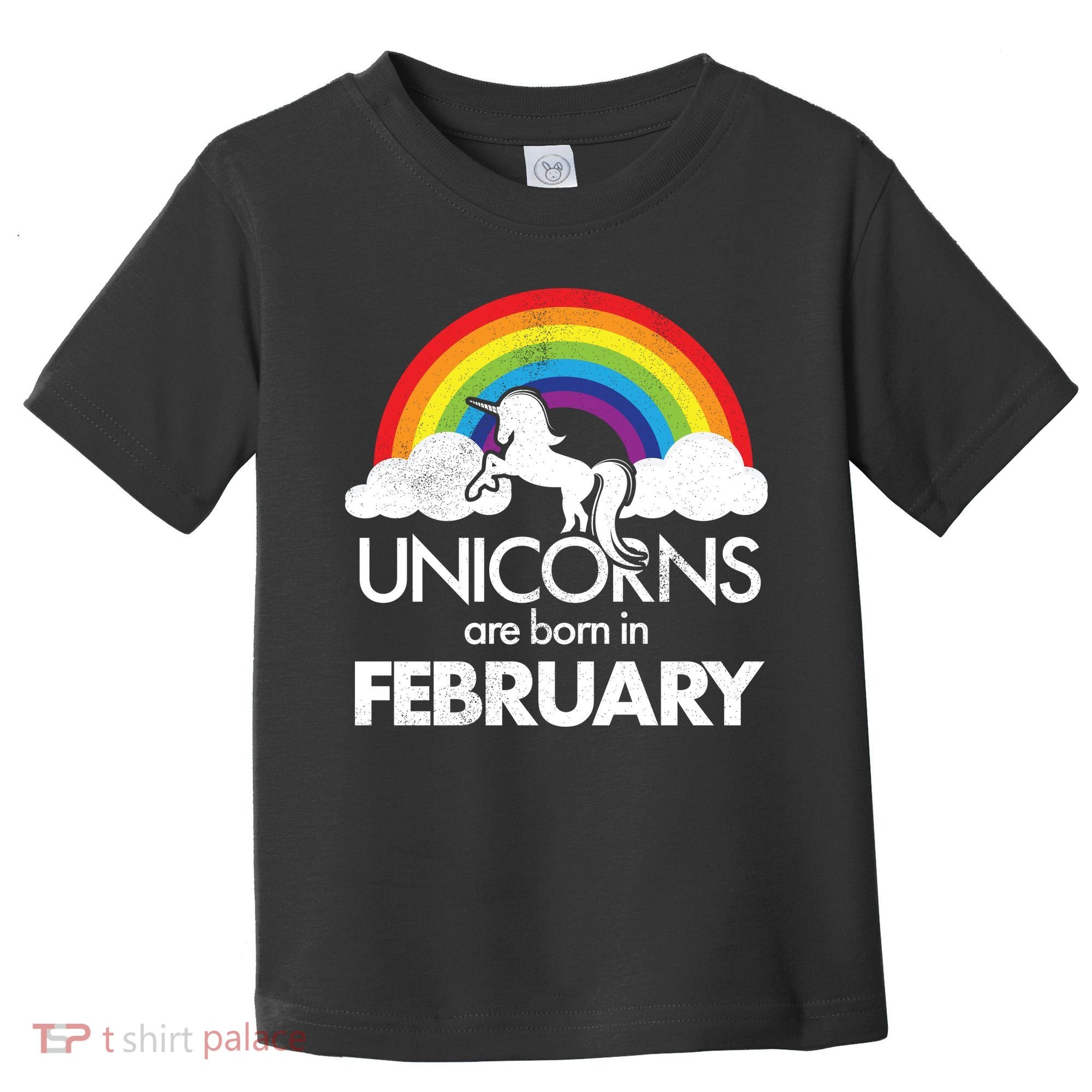Unicorns Are Born in February  Toddler T-Shirt