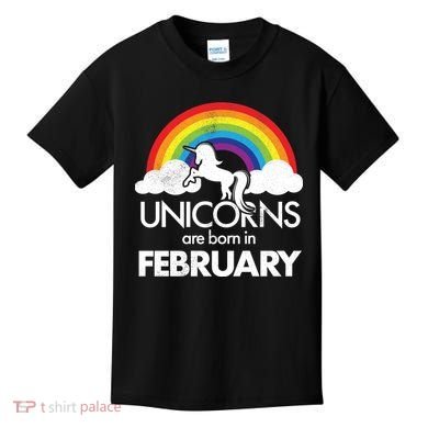 Unicorns Are Born in February  Kids T-Shirt