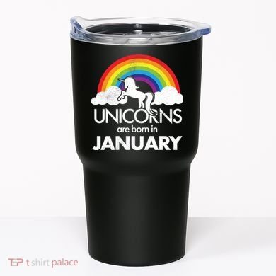 Unicorns Are Born in January Tumbler