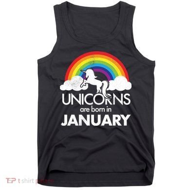 Unicorns Are Born in January Tank Top