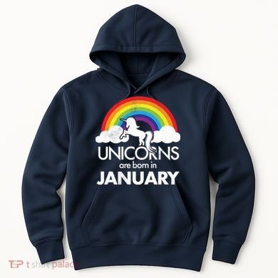 Unicorns Are Born In January Hoodie