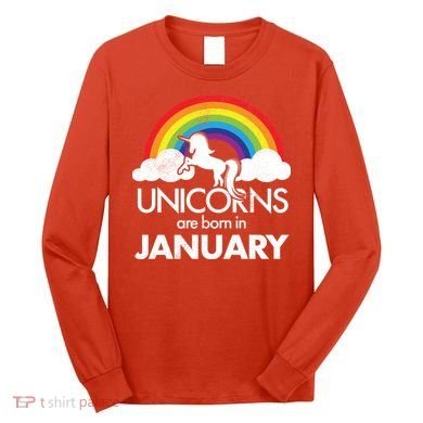 Unicorns Are Born in January Long Sleeve Shirt