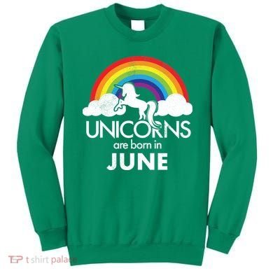 Unicorns Are Born in June Sweatshirt