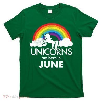 Unicorns Are Born in June T-Shirt