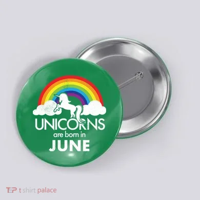 Unicorns Are Born in June Button