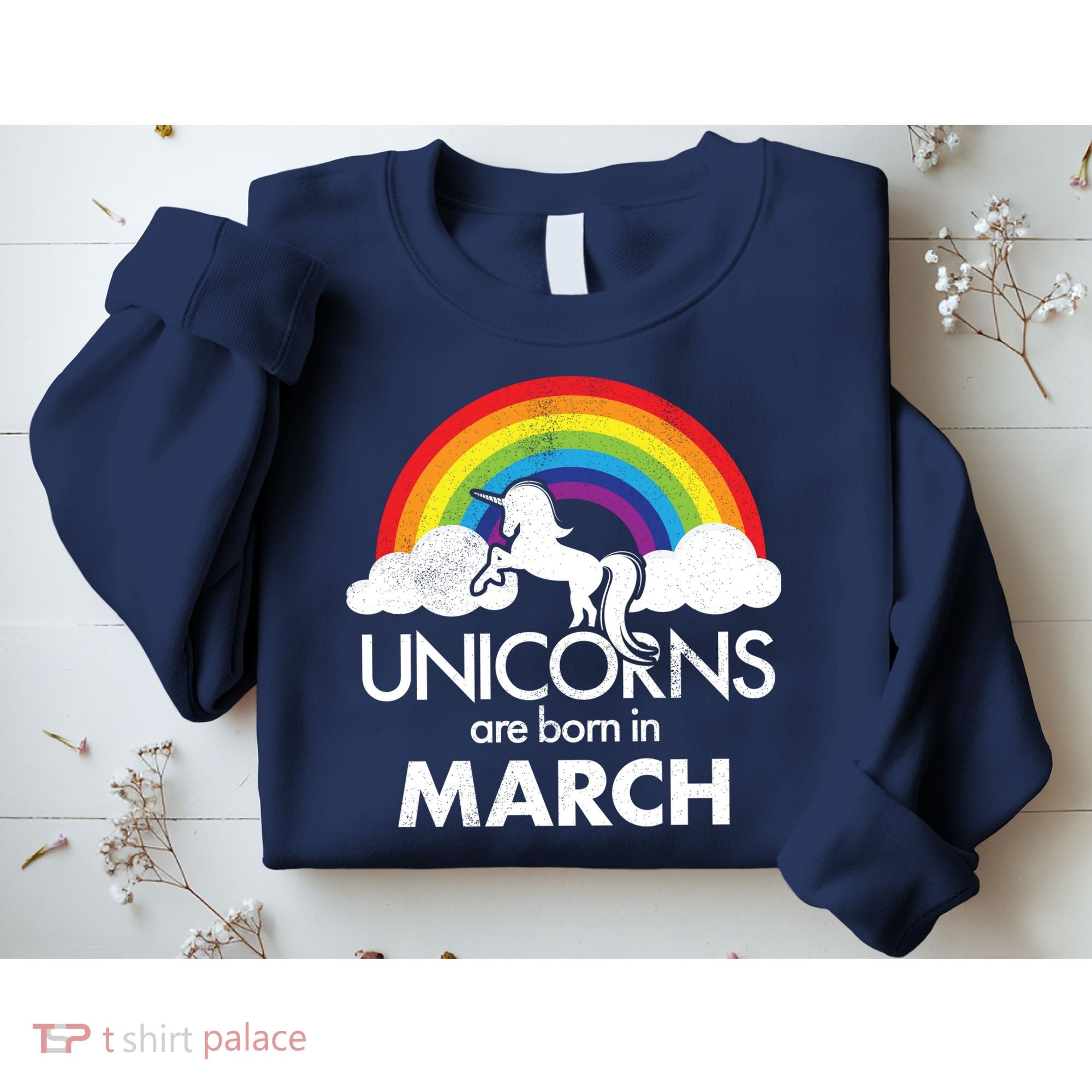 Unicorns Are Born in March Sweatshirt