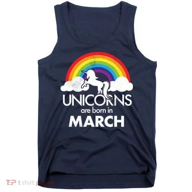 Unicorns Are Born in March Tank Top