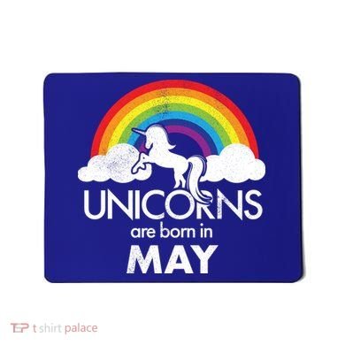 Unicorns Are Born in May Mousepad
