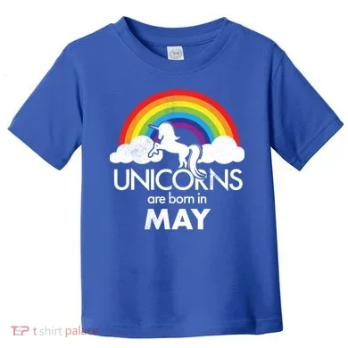 Unicorns Are Born in May Toddler T-Shirt