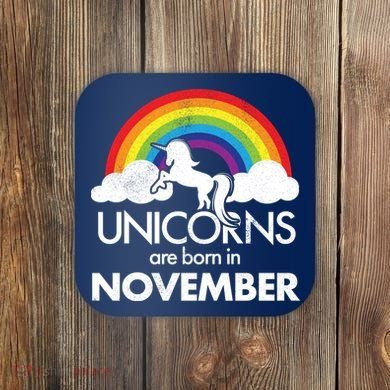 Unicorns Are Born In November Rainbow Retro Coaster