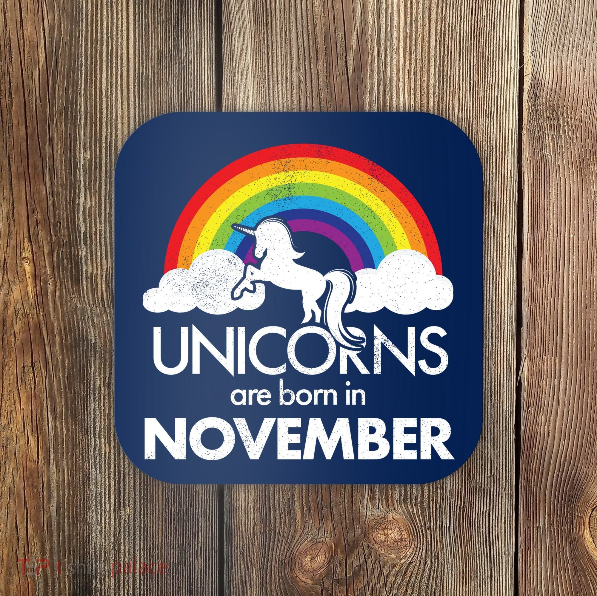 Unicorns Are Born In November Rainbow Retro Coaster
