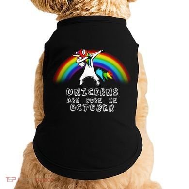 Unicorns Are Born In October Birthday Doggie Tank