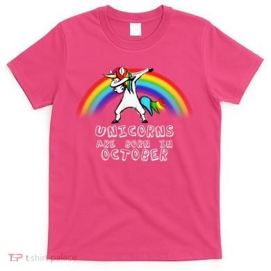 Unicorns Are Born In October Birthday T-Shirt
