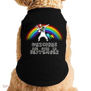 Unicorns Are Born In September Birthday Doggie Tank