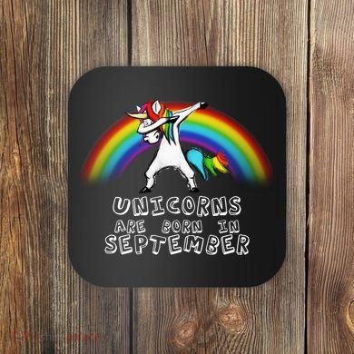 Unicorns Are Born In September Birthday Coaster
