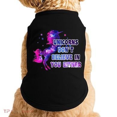 Unicorns Don't Believe In You Either Doggie Tank