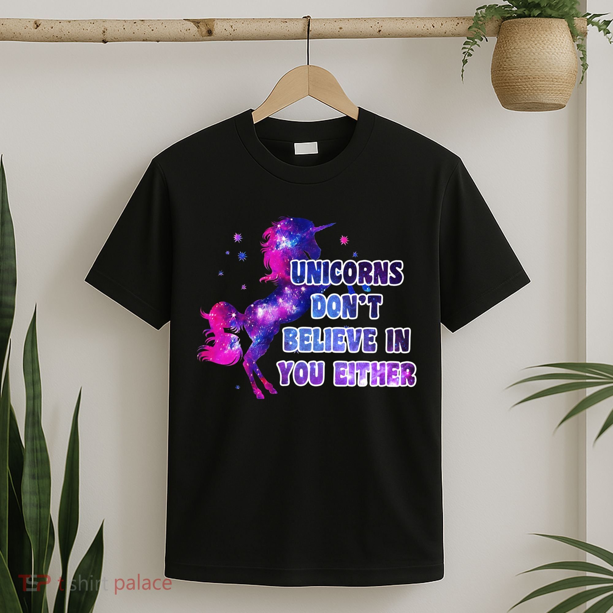 Unicorns Don't Believe In You Either T-Shirt