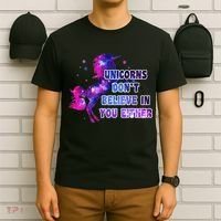 Unicorns Don't Believe In You Either T-Shirt thumb 6