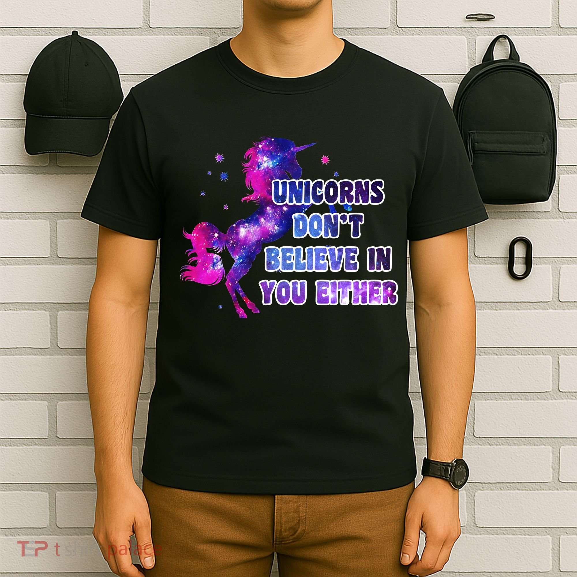 Unicorns Don't Believe In You Either T-Shirt