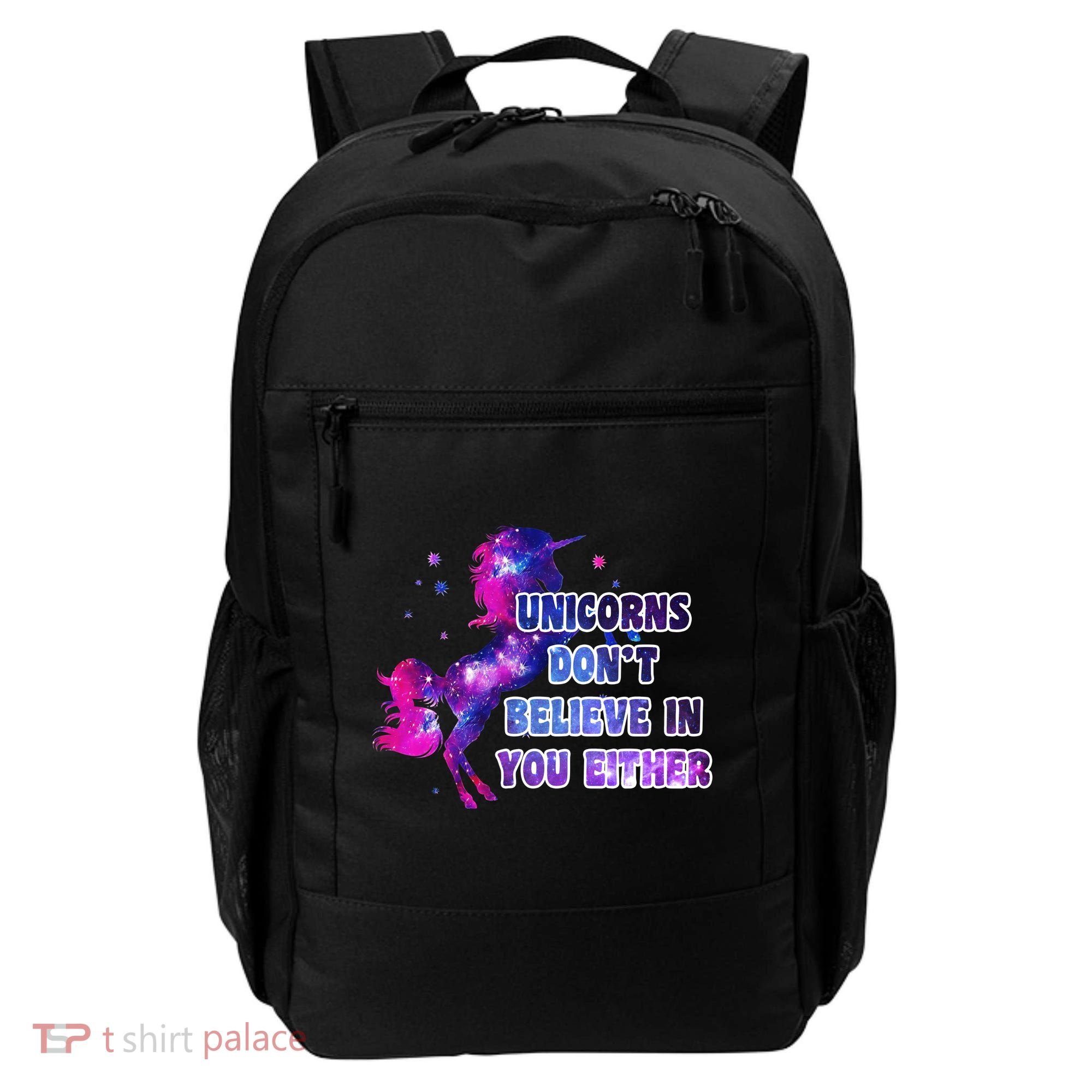 Unicorns Don't Believe In You Either Backpack