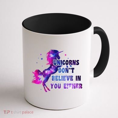 Unicorns Don't Believe In You Either Coffee Mug back