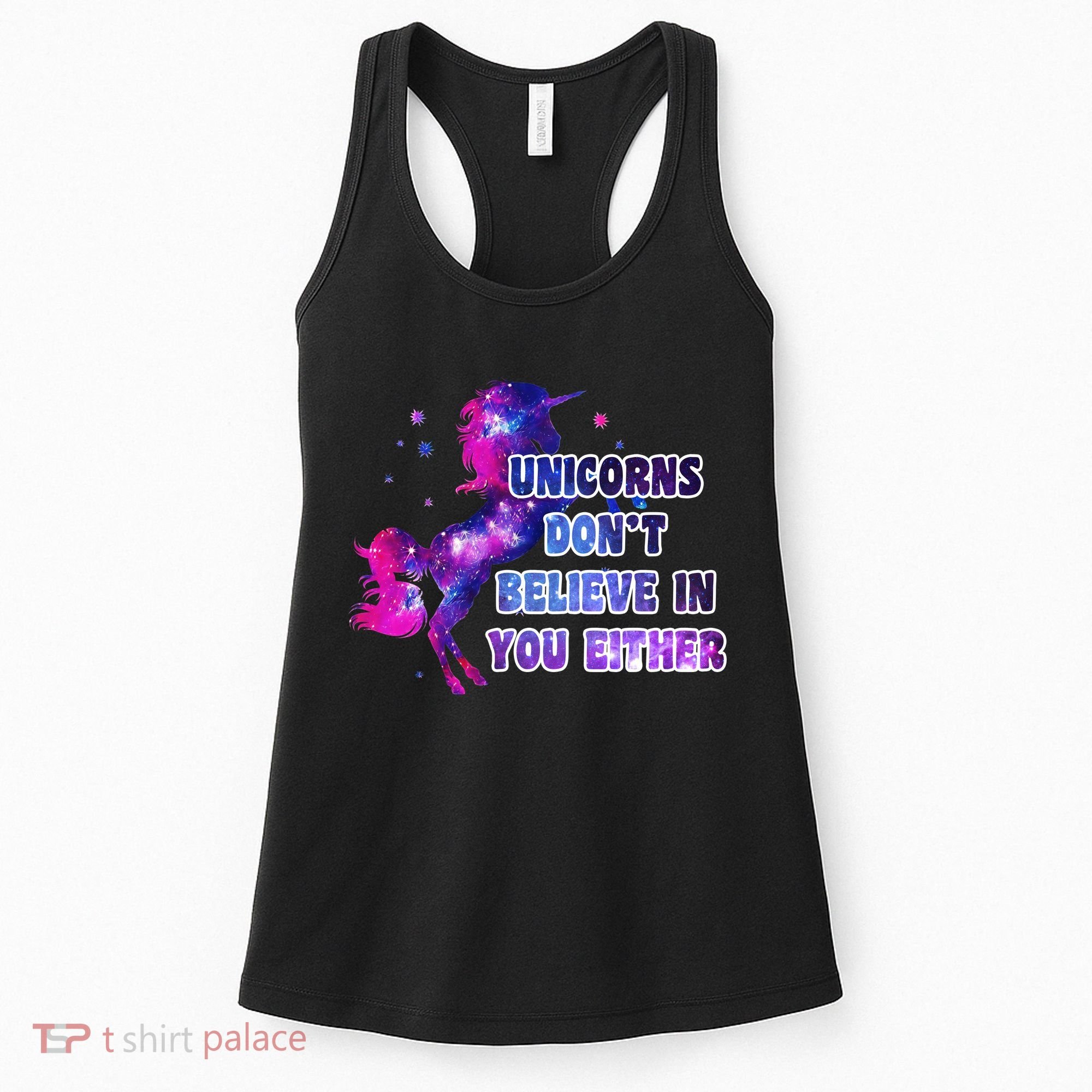 Unicorns Don't Believe In You Either Women's Tank Top