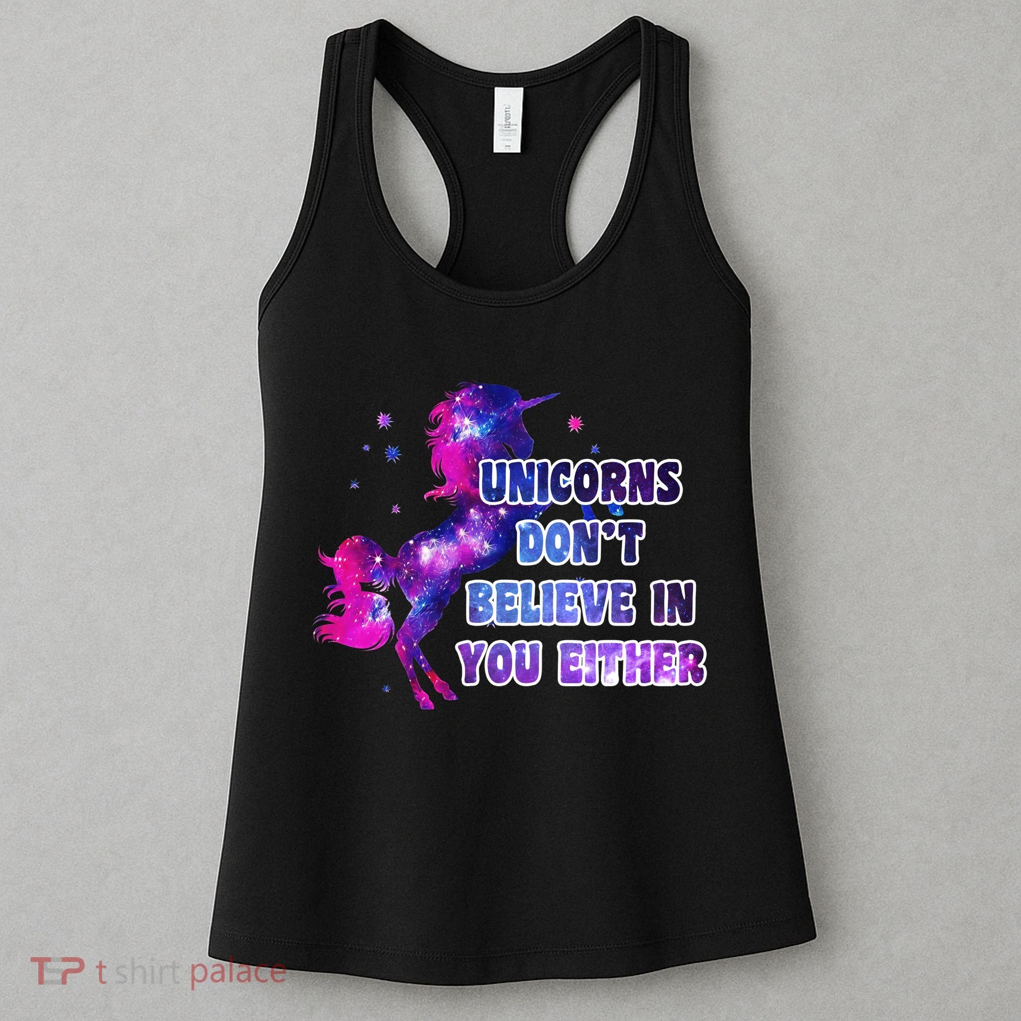 Unicorns Don't Believe In You Either Women's Tank Top