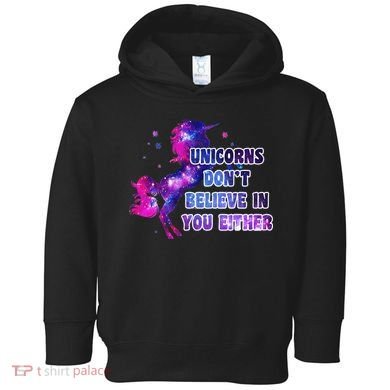 Unicorns Don't Believe In You Either Toddler Hoodie