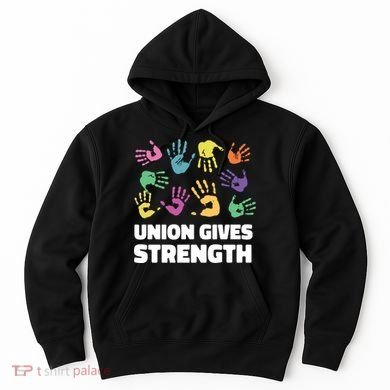 Union Gives Strength Hoodie