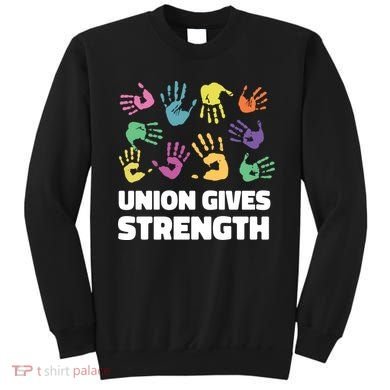 Union Gives Strength Sweatshirt