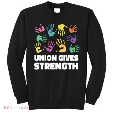 Union Gives Strength Sweatshirt