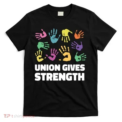 Union Gives Strength T-Shirt
