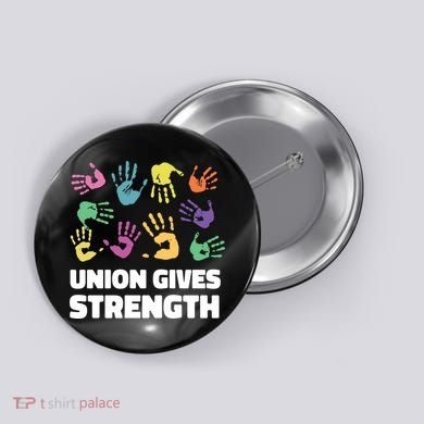 Union Gives Strength Button