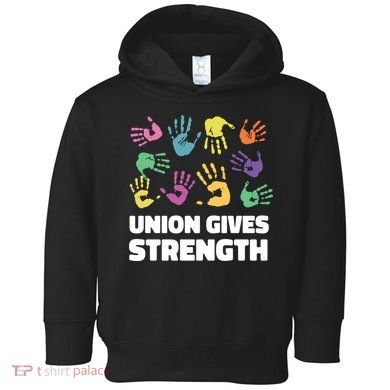 Union Gives Strength Toddler Hoodie
