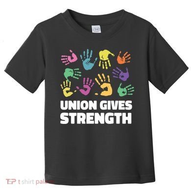 Union Gives Strength Toddler T-Shirt