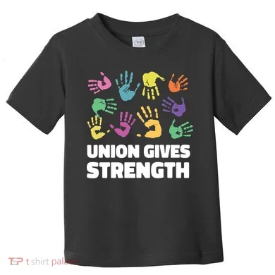 Union Gives Strength Toddler T-Shirt
