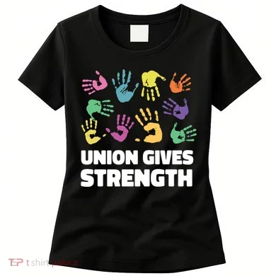 Union Gives Strength Women's T-Shirt
