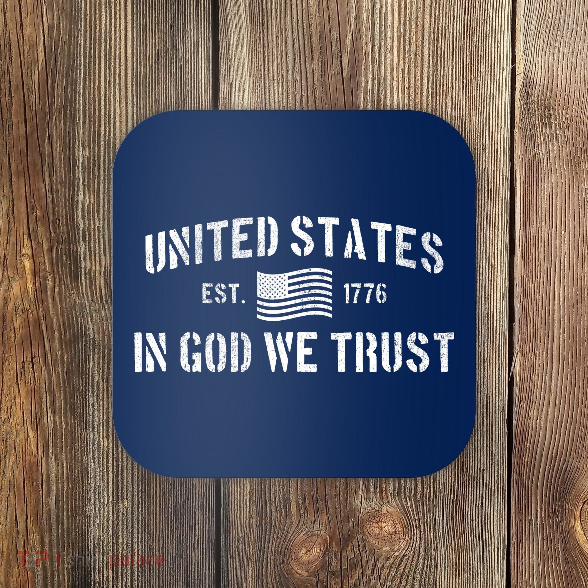United States Est. 1776 In God We Trust Coaster