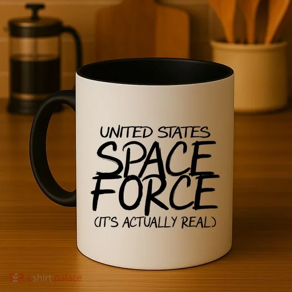 United States Space Force It's Actually Real Coffee Mug