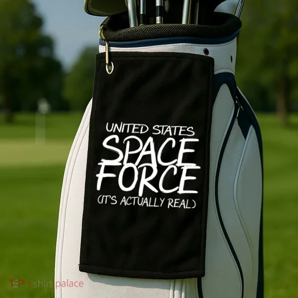 United States Space Force It's Actually Real Golf Towel