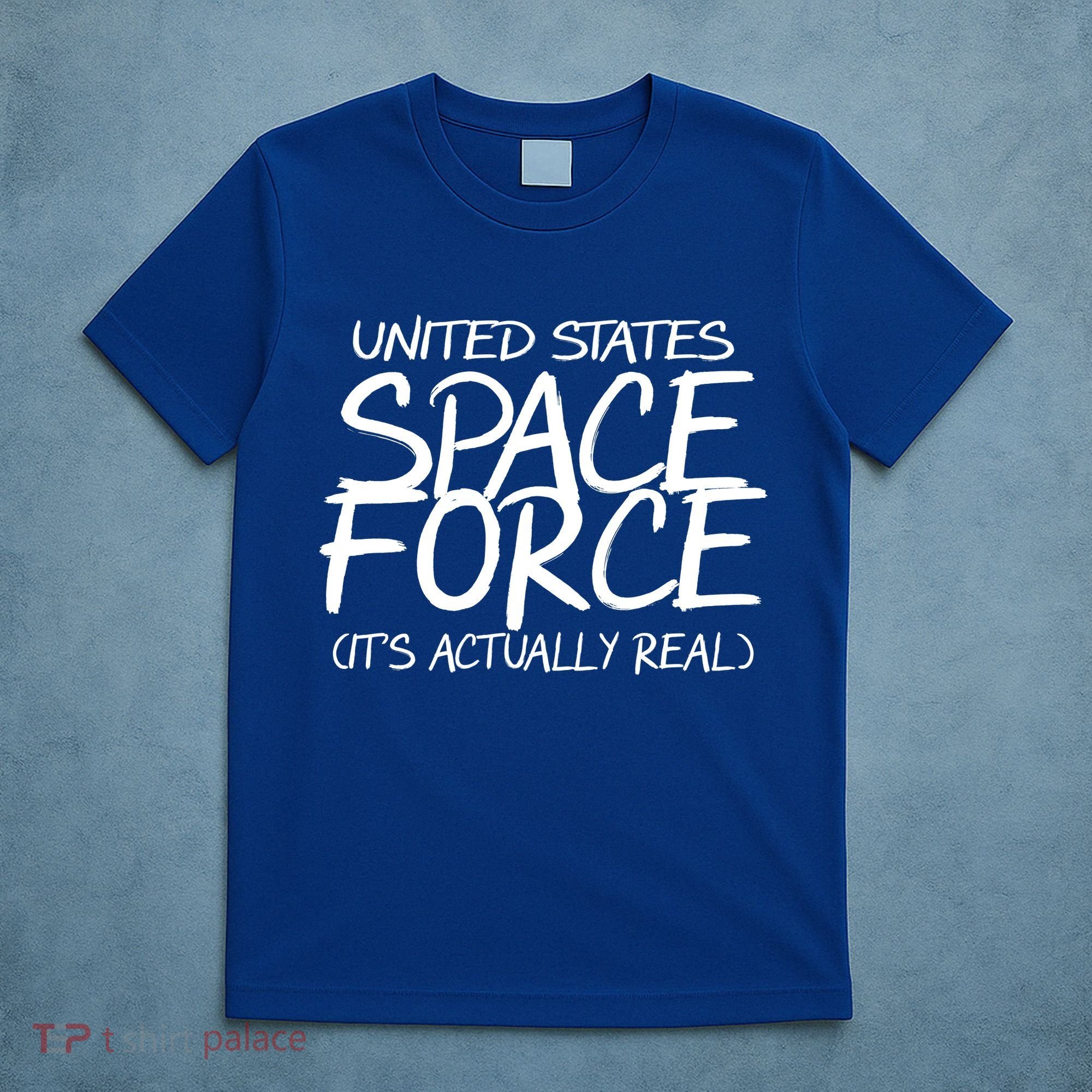 United States Space Force It's Actually Real T-Shirt